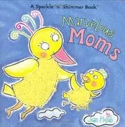 Book cover for "Marvelous Moms" by Joan Holub
