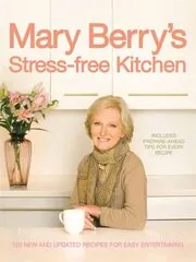 Mary Berry's Stress-free Kitchen