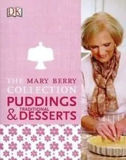 Mary Berry's Traditional Puddings and Desserts