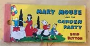 Book cover for "Mary Mouse and the Garden Party" by Enid Blyton