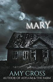 Book cover for "Mary" by Amy Cross