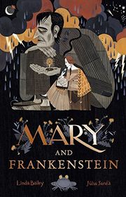Book cover for "Mary and Frankenstein: The True Story of Mary Shelley" by Linda Bailey