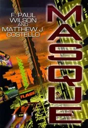 Book cover for "Masque" by F Paul Wilson