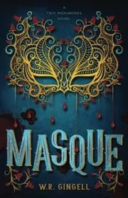 Book cover for "Masque" by WR Gingell
