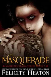 Book cover for "Masquerade" by Felicity Heaton