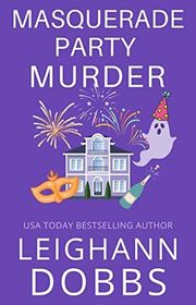 Book cover for "Masquerade Party Murder" by Leighann Dobbs