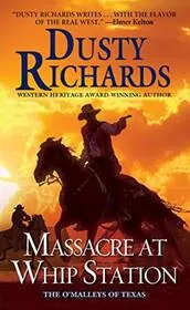 Book cover for "Massacre at Whip Station" by Dusty Richards