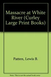 Massacre at White River