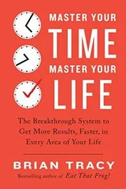 Book cover for "Master Your Time, Master Your Life"