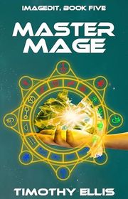 Book cover for "Master Mage" by Timothy Ellis