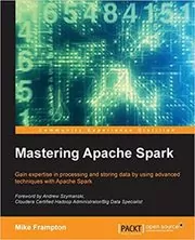 Book cover for "Mastering Apache Spark" by Mike Frampton