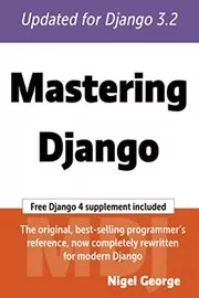 Book cover for "Mastering Django" by Nigel George