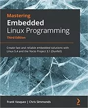 Book cover for "Mastering Embedded Linux Programming" by Frank Vasquez