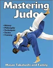 Book cover for "Mastering Judo" by Masao Takahashi