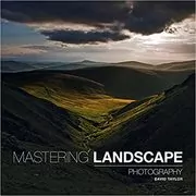 Book cover for "Mastering Landscape Photography" by David Taylor