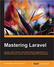 Book cover for "Mastering Laravel" by Christopher John Pecoraro