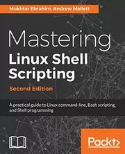 Book cover for "Mastering Linux Shell Scripting" by Mokhtar Ebrahim