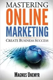 Book cover for "Mastering Online Marketing" by Magnus Unemyr