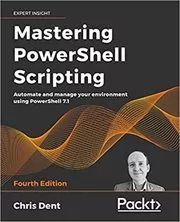 Book cover for "Mastering PowerShell Scripting" by Chris Dent