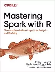 Book cover for "Mastering Spark with R" by Javier Luraschi