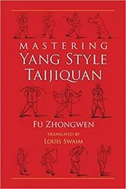 Book cover for "Mastering Yang Style Taijiquan" by Fu Zhongwen