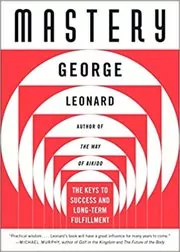 Book cover for "Mastery" by George Leonard