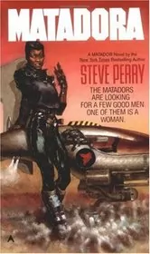 Book cover for "Matadora" by Steve Perry