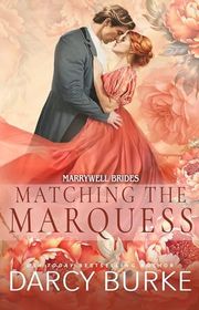 Book cover for "Matching the Marquess" by Darcy Burke