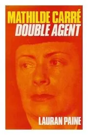 Mathilde Carré, Double Agent