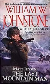 Matt Jensen, the Last Mountain Man