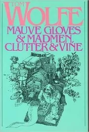 Mauve Gloves and Madman, Clutter and Vine