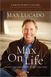 Max on Life Participant's Guide
