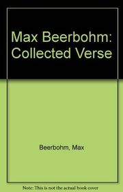 Book cover for "Max Beerbohm: Collected Verse" by Max Beerbohm