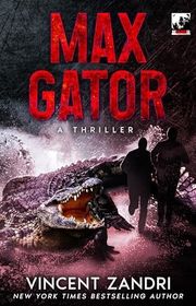 Book cover for "Max Gator" by Vincent Zandri