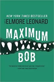 Book cover for "Maximum Bob" by Elmore Leonard