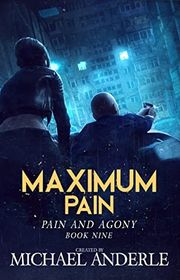 Book cover for "Maximum Pain" by Michael Anderle