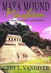Book cover for "Maya Mound Mayhem" by Abby L Vandiver