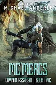 Book cover for "Mc'Mercs" by Michael Anderle