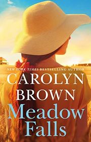 Book cover for "Meadow Falls" by Carolyn Brown