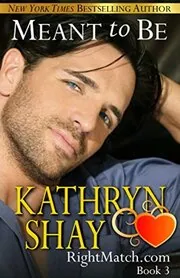 Book cover for "Meant To Be" by Kathryn Shay