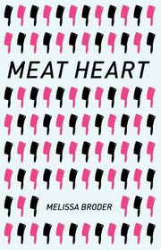 Book cover for "Meat Heart" by Melissa Broder