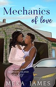 Book cover for "Mechanics of Love" by Meka James