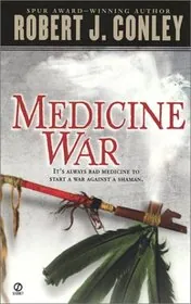 Book cover for "Medicine War" by Robert J Conley