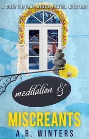 Book cover for "Meditation and Miscreants" by AR Winters