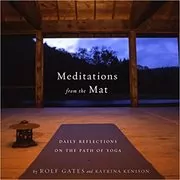 Book cover for "Meditations from the Mat" by Rolf Gates
