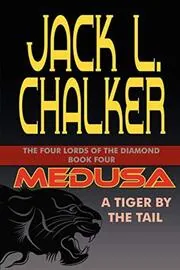 Book cover for "Medusa: A Tiger by the Tail" by Jack L Chalker