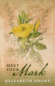 Book cover for "Meet Your Mark" by Elizabeth Adams
