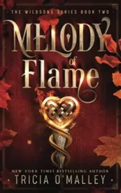 Book cover for "Melody of Flame" by Tricia O'Malley