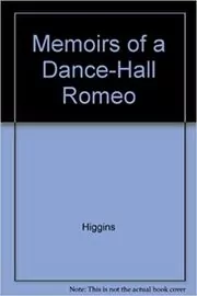 Memoirs of a Dance-Hall Romeo