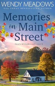 Book cover for "Memories on Main Street" by Wendy Meadows